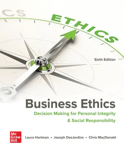 Business Ethics: Decision Making for Personal Integrity & Social Responsibility, 6e, Connect