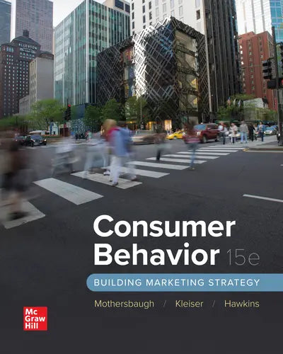 Consumer Behavior: Building Marketing Strategy, 2024 (Connect)