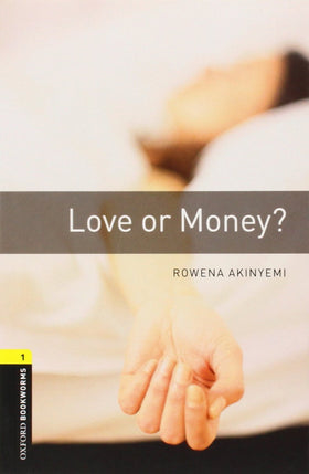 Oxford Bookworms Library: Level 1:: Love or Money?