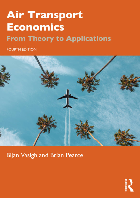 Air Transport Economics: From Theory to Applications, 4e (eBook)