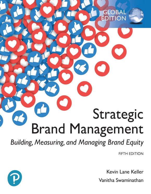 Strategic Brand Management: Building, Measuring, and Managing Brand Equity, Global Edition, 5e (eBook)