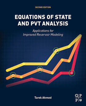 Equations of State and PVT Analysis: Applications for Improved Reservoir Modeling. 2e (eBook)