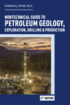 Nontechnical Guide to Petroleum Geology, Exploration, Drilling & Production. 4e (eBook)