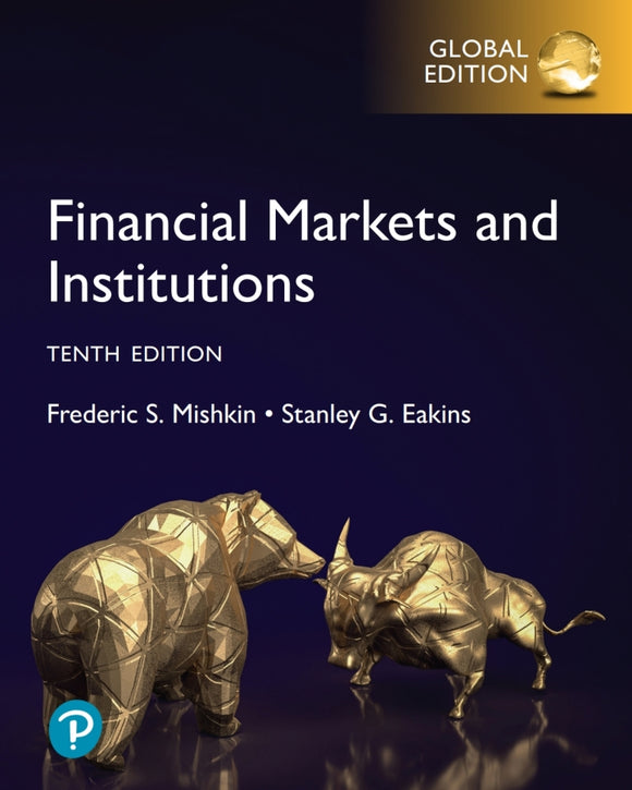 Financial Markets and Institutions, Global Edition, 10e (eBook)