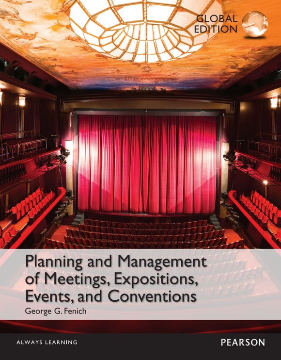 Planning and Management of Meetings, Expositions, Events and Conventions, Global Edition, 1e (eBook)