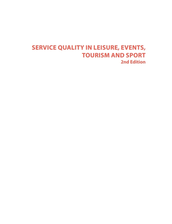 Service Quality in Leisure, Events, Tourism and Sport, 2e (eBook)