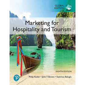 Marketing for Hospitality and Tourism, Global Edition, 8e (Revel)
