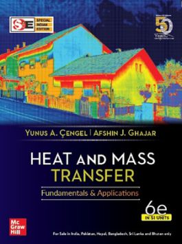 Heat and Mass Transfe: Fundamentals & Applications, 6e in SI Units (Connect)