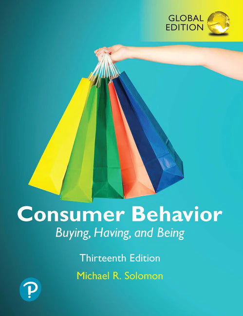 Consumer Behavior: Buying, Having, and Being, 13th Global Edition, MyLabMarketing