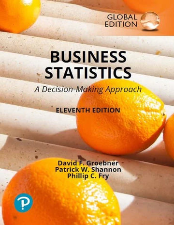 Business Statistics: A Decision-Making Approach, 11th edition (MyLab)